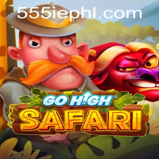 Exploring the Exciting World of GoHighSafari with 555ie