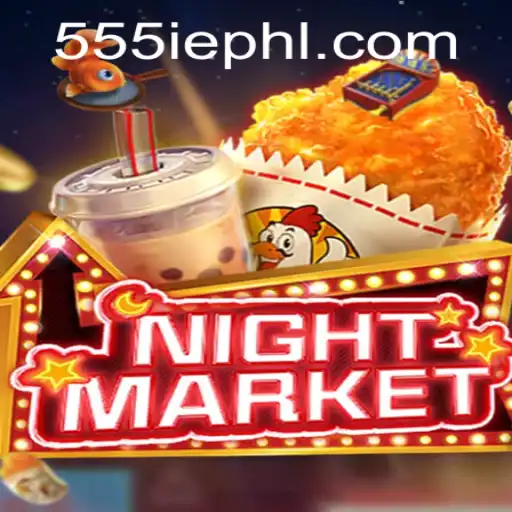Exploring the Exciting World of NIGHTMARKET: The Thrill of 555ie