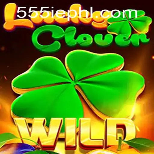 Exploring the Enchanting World of LuckyClover and the Elusive 555ie