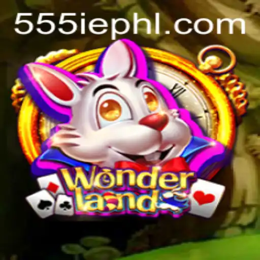 Welcome to Wonderland - Unveiling the Enigmatic World of 555ie